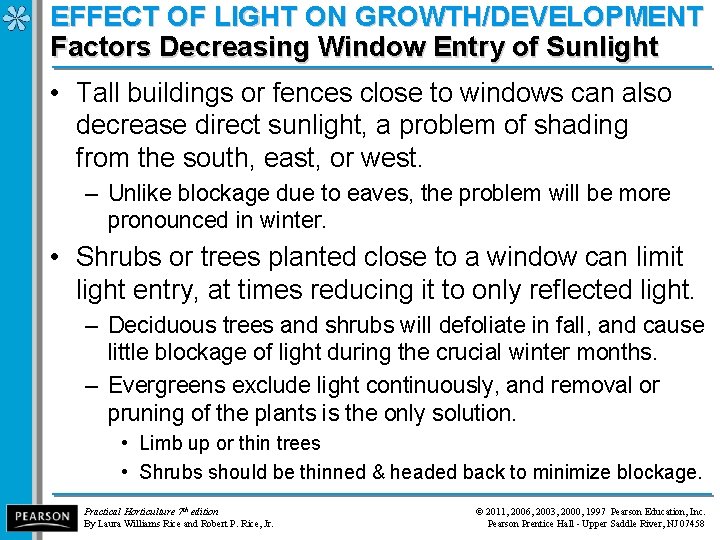 EFFECT OF LIGHT ON GROWTH/DEVELOPMENT Factors Decreasing Window Entry of Sunlight • Tall buildings