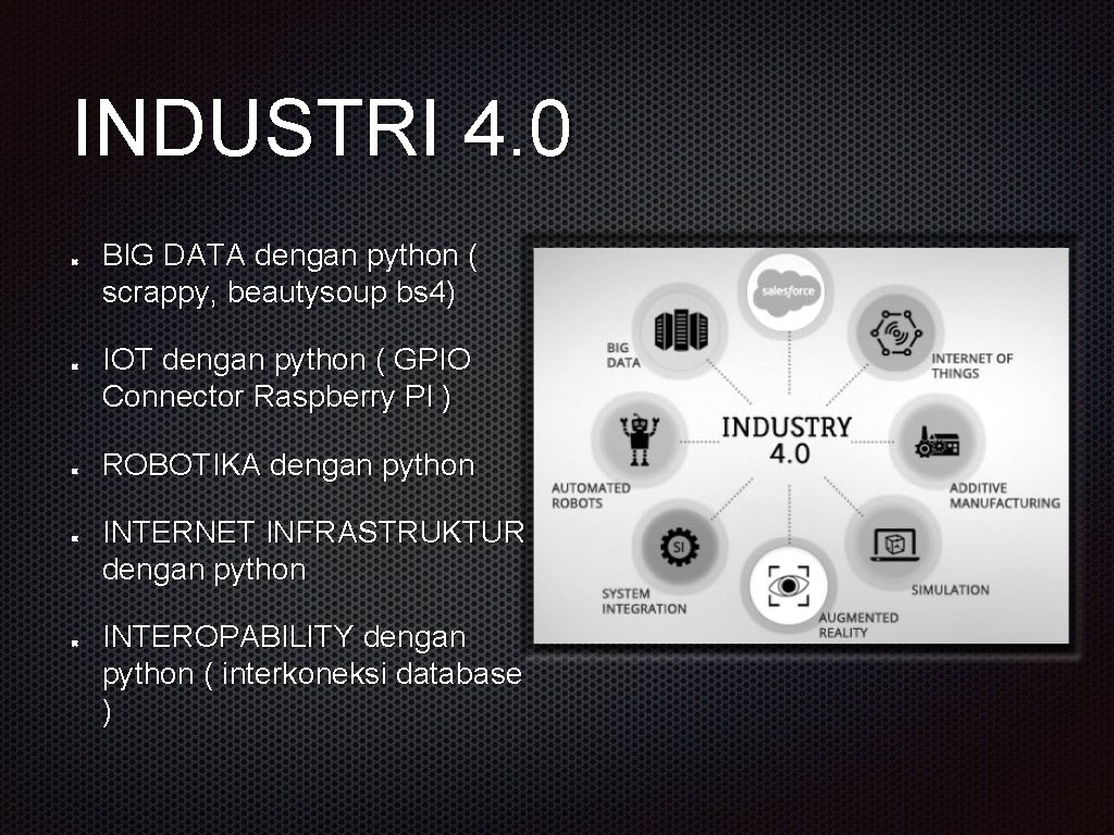 INDUSTRI 4. 0 BIG DATA dengan python ( scrappy, beautysoup bs 4) IOT dengan INDUSTRI 4. 0 BIG DATA dengan python ( scrappy, beautysoup bs 4) IOT dengan