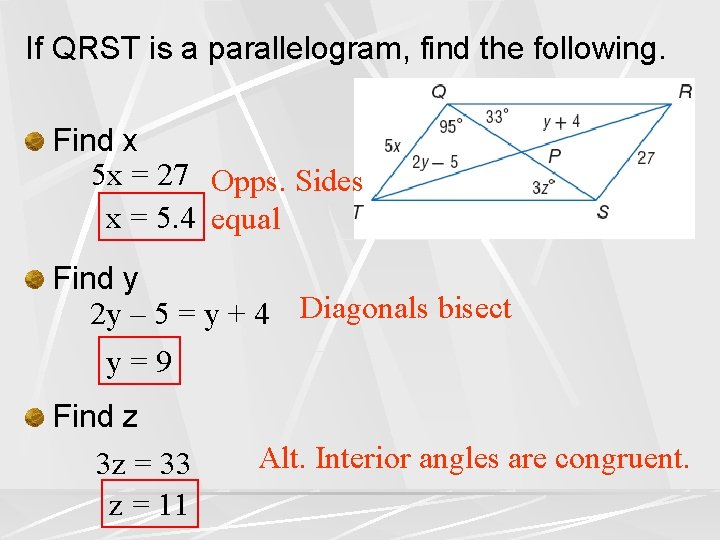 If QRST is a parallelogram, find the following. Find x 5 x = 27