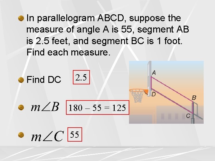 In parallelogram ABCD, suppose the measure of angle A is 55, segment AB is