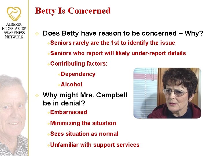 Betty Is Concerned v Does Betty have reason to be concerned – Why? Seniors