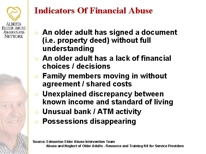 Indicators Of Financial Abuse v v v An older adult has signed a document