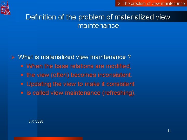 2. The problem of view maintenance Definition of the problem of materialized view maintenance