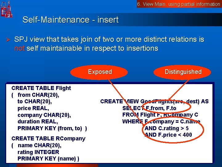 6. View Main. using partial information Self-Maintenance - insert Ø SPJ view that takes