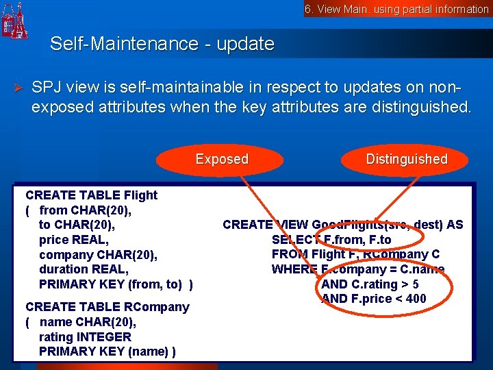 6. View Main. using partial information Self-Maintenance - update Ø SPJ view is self-maintainable