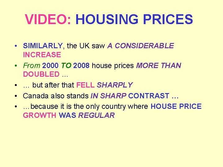 VIDEO: HOUSING PRICES • SIMILARLY, the UK saw A CONSIDERABLE INCREASE • From 2000