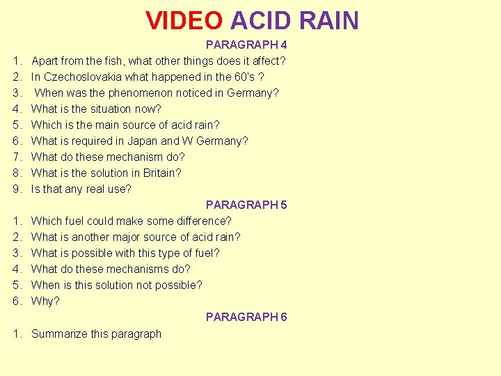 VIDEO ACID RAIN 1. 2. 3. 4. 5. 6. 7. 8. 9. 1. 2.