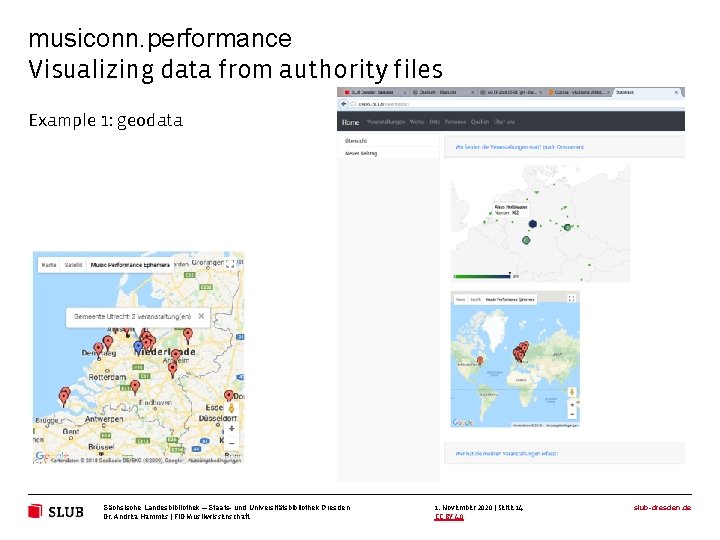 musiconn. performance Visualizing data from authority files Example 1: geodata Sächsische Landesbibliothek – Staats-