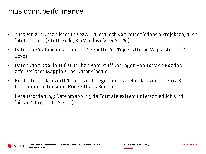 musiconn. performance • Zusagen zur Datenlieferung bzw. –austausch von verschiedenen Projekten, auch international (z.