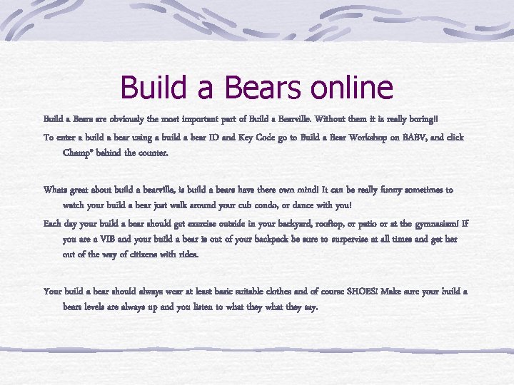 Build a Bears online Build a Bears are obviously the most important part of