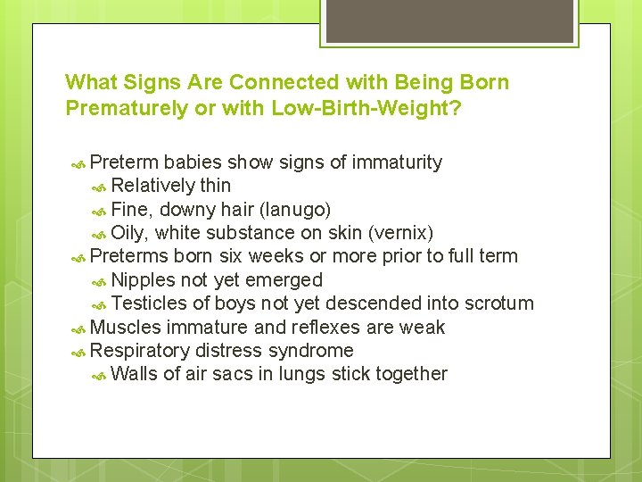 What Signs Are Connected with Being Born Prematurely or with Low-Birth-Weight? Preterm babies show