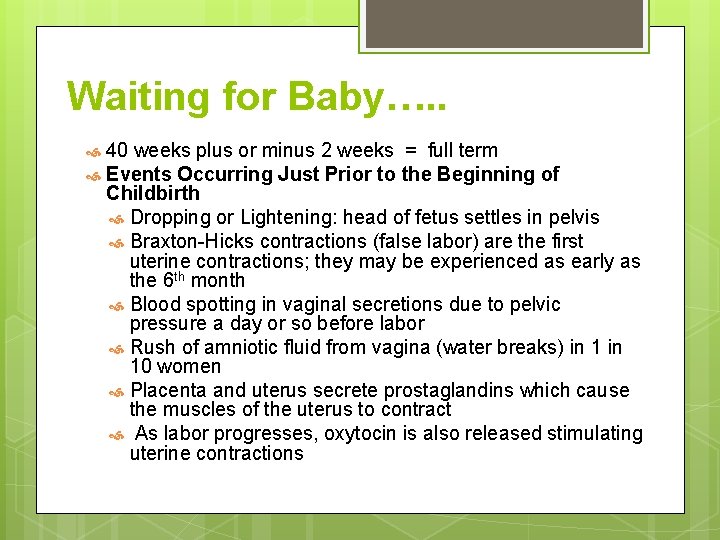 Waiting for Baby…. . 40 weeks plus or minus 2 weeks = full term