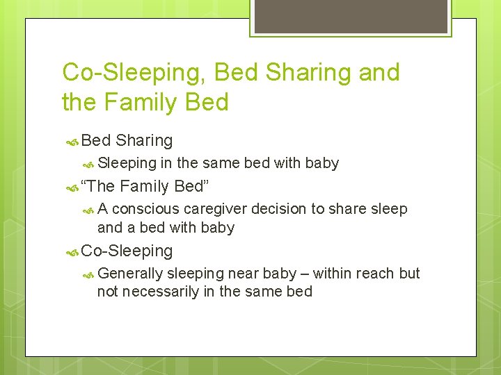 Co-Sleeping, Bed Sharing and the Family Bed Sharing Sleeping “The in the same bed