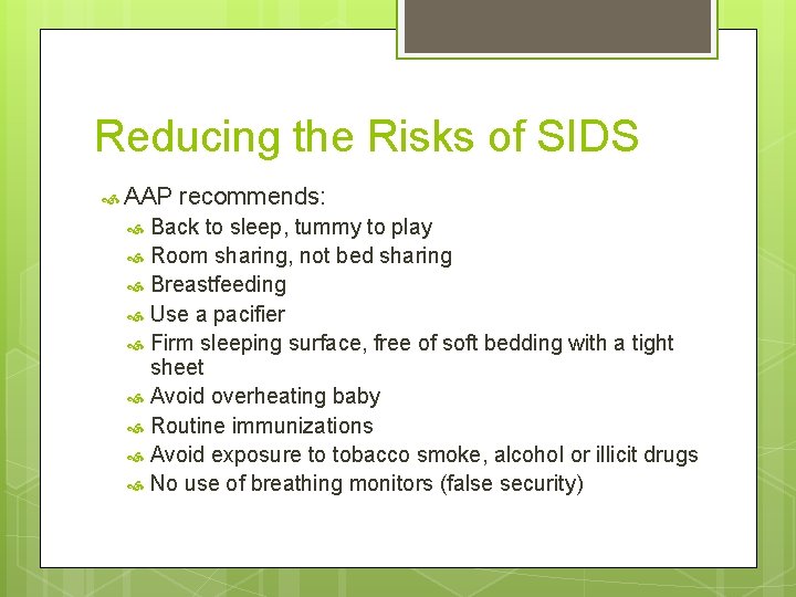 Reducing the Risks of SIDS AAP recommends: Back to sleep, tummy to play Room