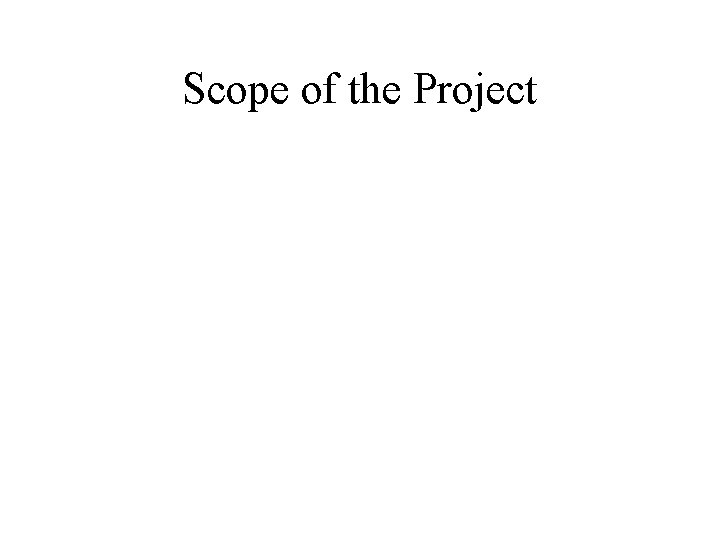 Scope of the Project 