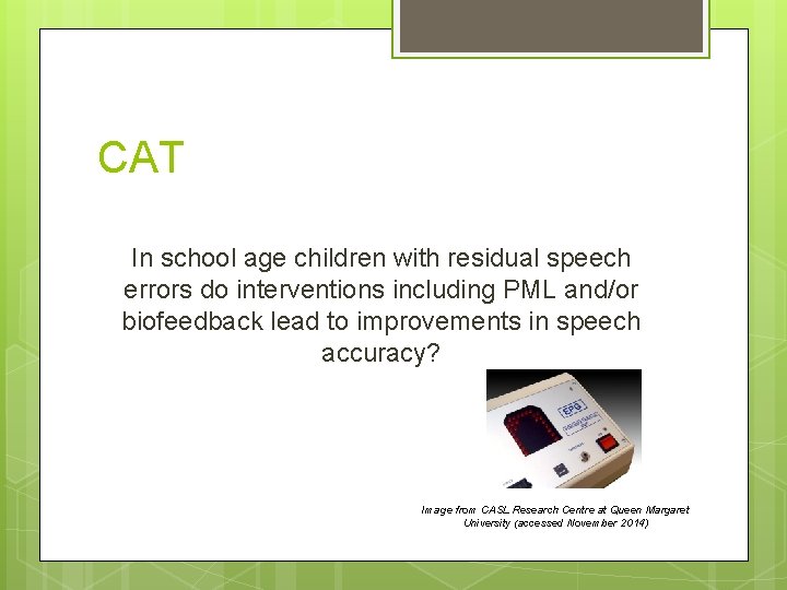 CAT In school age children with residual speech errors do interventions including PML and/or