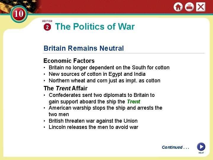 SECTION 2 The Politics of War Britain Remains Neutral Economic Factors • Britain no