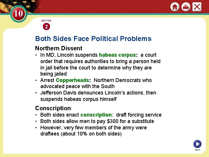 SECTION 2 Both Sides Face Political Problems Northern Dissent • In MD, Lincoln suspends