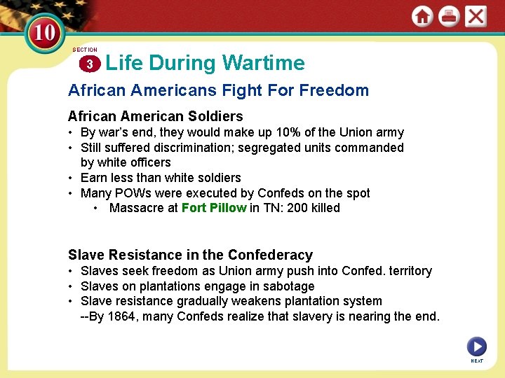 SECTION 3 Life During Wartime African Americans Fight For Freedom African American Soldiers •