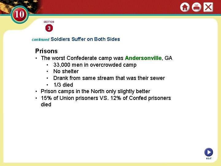 SECTION 3 continued Soldiers Suffer on Both Sides Prisons • The worst Confederate camp