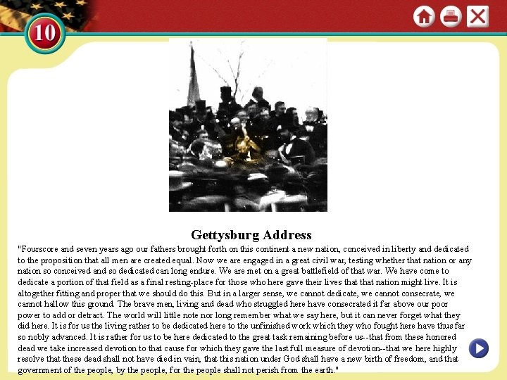 Gettysburg Address "Fourscore and seven years ago our fathers brought forth on this continent