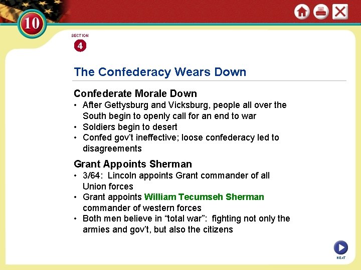 SECTION 4 The Confederacy Wears Down Confederate Morale Down • After Gettysburg and Vicksburg,