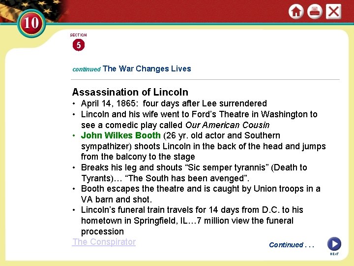 SECTION 5 continued The War Changes Lives Assassination of Lincoln • April 14, 1865: