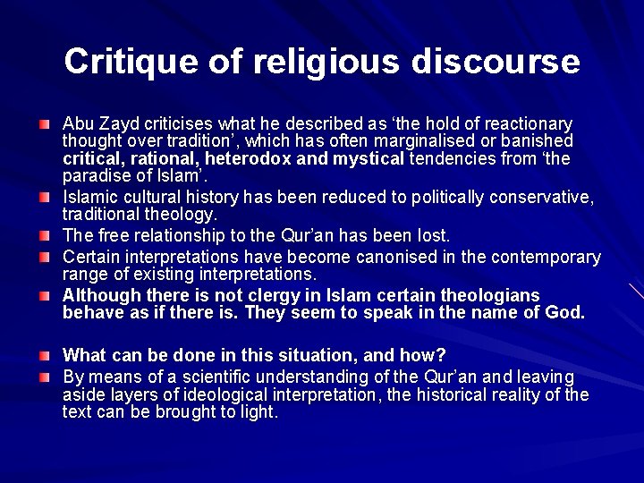 Critique of religious discourse Abu Zayd criticises what he described as ‘the hold of