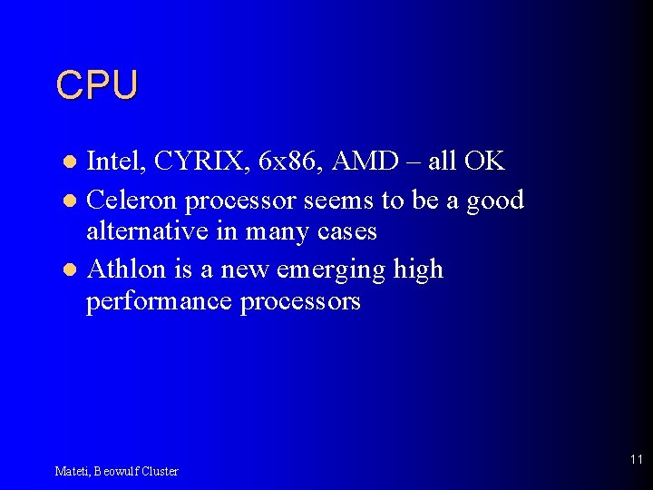CPU Intel, CYRIX, 6 x 86, AMD – all OK l Celeron processor seems