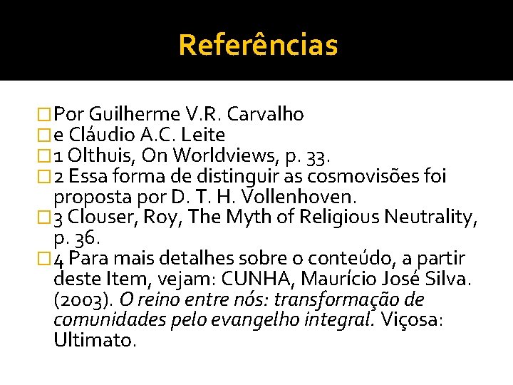 Referências �Por Guilherme V. R. Carvalho �e Cláudio A. C. Leite � 1 Olthuis, Referências �Por Guilherme V. R. Carvalho �e Cláudio A. C. Leite � 1 Olthuis,