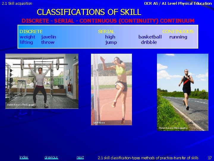 2. 1 Skill acquisition OCR AS / A 1 Level Physical Education CLASSIFICATIONS OF