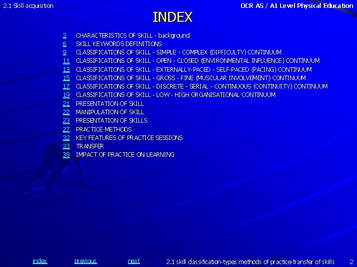 2. 1 Skill acquisition INDEX 3 6 9 11 13 15 17 19 21