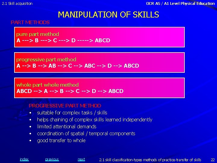 2. 1 Skill acquisition OCR AS / A 1 Level Physical Education PART METHODS