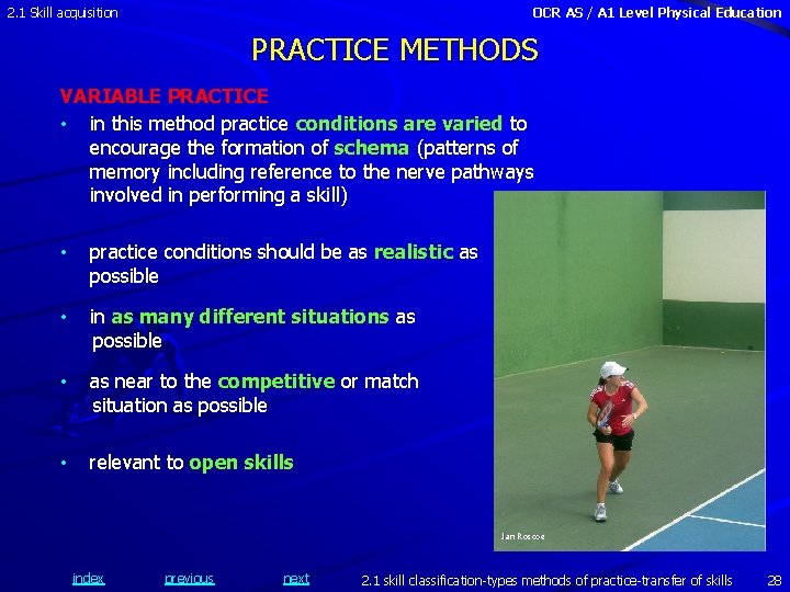 2. 1 Skill acquisition OCR AS / A 1 Level Physical Education PRACTICE METHODS