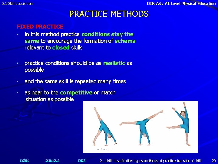 2. 1 Skill acquisition OCR AS / A 1 Level Physical Education PRACTICE METHODS