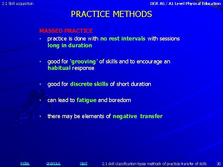 2. 1 Skill acquisition OCR AS / A 1 Level Physical Education PRACTICE METHODS