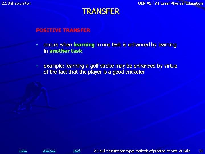 2. 1 Skill acquisition OCR AS / A 1 Level Physical Education TRANSFER POSITIVE