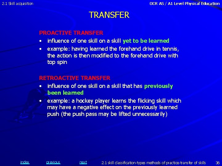 2. 1 Skill acquisition OCR AS / A 1 Level Physical Education TRANSFER PROACTIVE