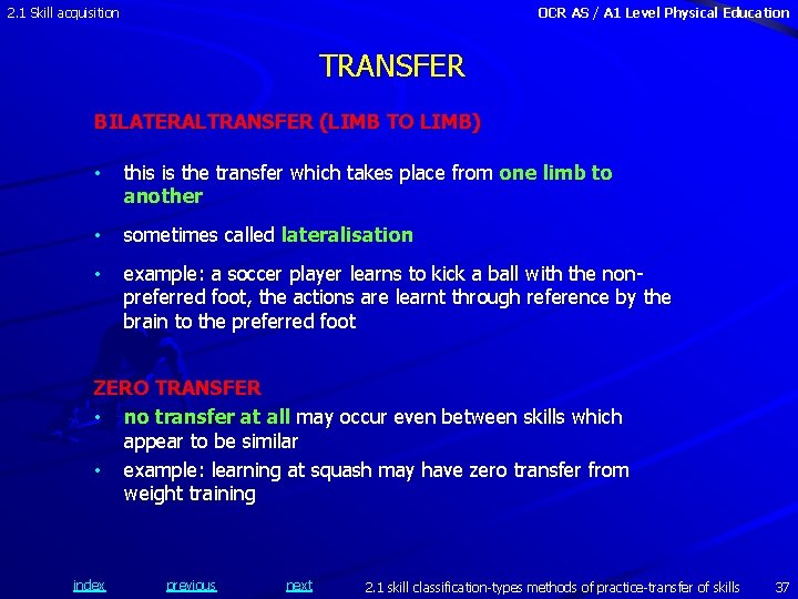 2. 1 Skill acquisition OCR AS / A 1 Level Physical Education TRANSFER BILATERALTRANSFER