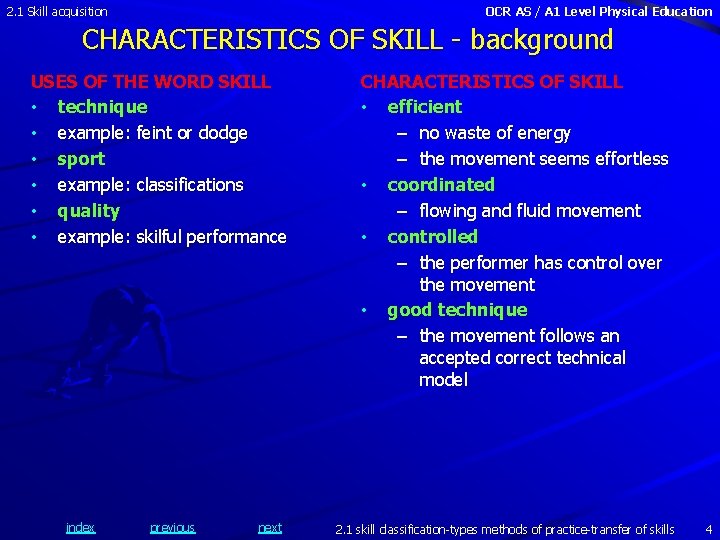 2. 1 Skill acquisition OCR AS / A 1 Level Physical Education CHARACTERISTICS OF