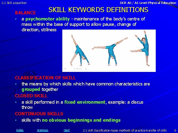 2. 1 Skill acquisition OCR AS / A 1 Level Physical Education SKILL KEYWORDS