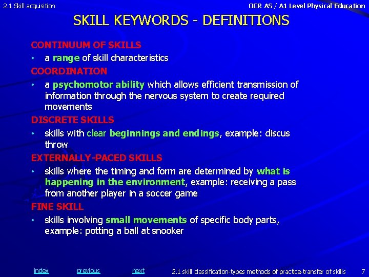 2. 1 Skill acquisition OCR AS / A 1 Level Physical Education SKILL KEYWORDS