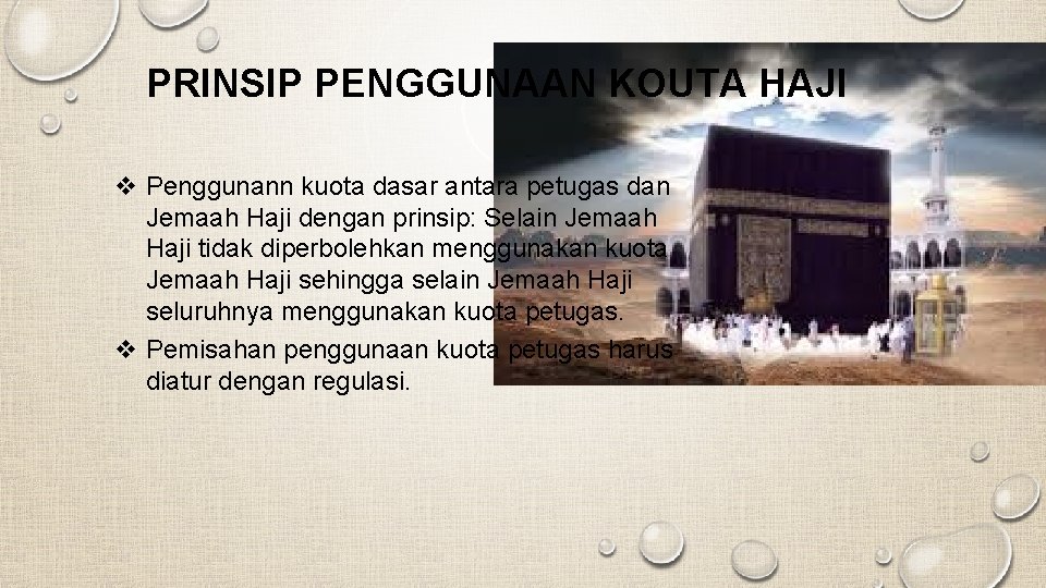 PRINSIP PENGGUNAAN KOUTA HAJI v Penggunann kuota dasar antara petugas dan Jemaah Haji dengan