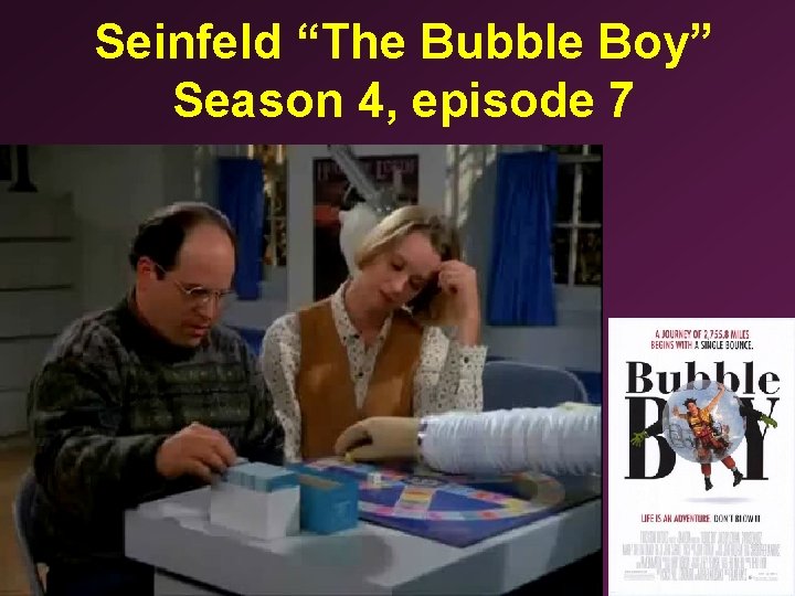 Seinfeld “The Bubble Boy” Season 4, episode 7 
