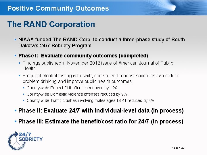 Positive Community Outcomes The RAND Corporation NIAAA funded The RAND Corp. to conduct a