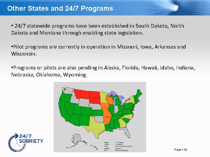Other States and 24/7 Programs • 24/7 statewide programs have been established in South
