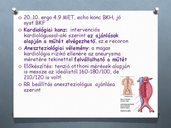 O 20. . 10. ergo 4. 9 MET, echo konc BKH, jó O O