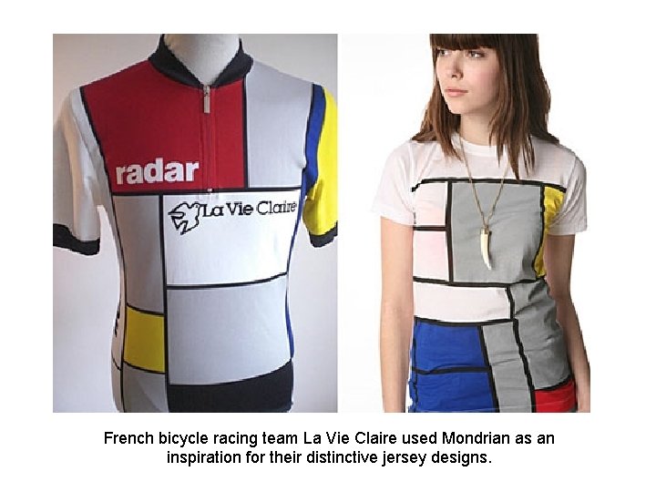 French bicycle racing team La Vie Claire used Mondrian as an inspiration for their