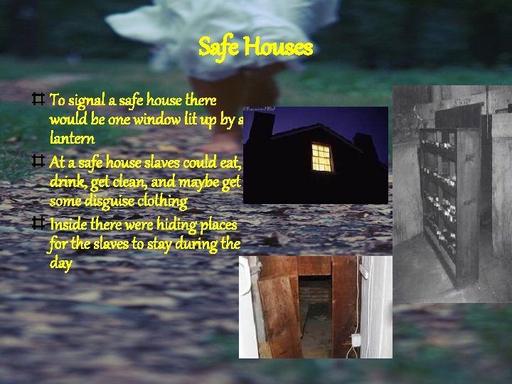 Safe Houses To signal a safe house there would be one window lit up