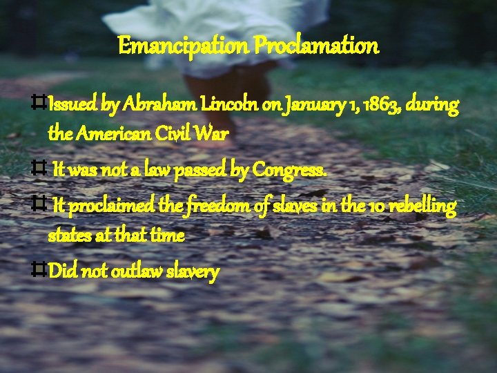 Emancipation Proclamation Issued by Abraham Lincoln on January 1, 1863, during the American Civil